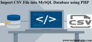 Import CSV File into MySQL Database using PHP