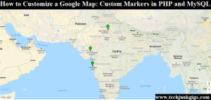 How to Customize a Google Map: Custom Markers in PHP and MySQL
